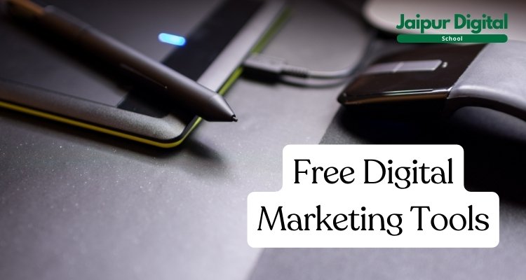 Top 10 Digital Marketing Free Tools to Use for Better Business